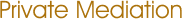 Private Mediation